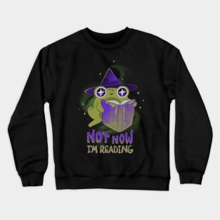 Not now, I'm reading! Crewneck Sweatshirt